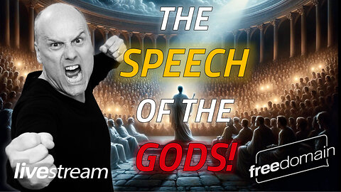 THE SPEECH OF THE GODS!