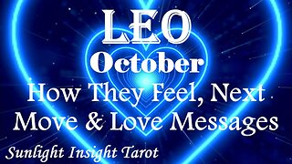 Leo *They're Worried It's Too Late & Too Much Time Has Passed Between You* October How They Feel