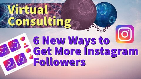 6 New Ways to Get More Instagram Followers