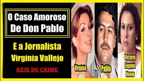 DON PABLO E SEU CASO COM VIRGÍNIA VALLEJO - CURIOSIDADES #024