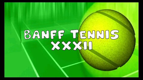 BANFF TENNIS XXXII