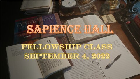 Sapience Hall Sunday School Fellowship Class September 4, 2022