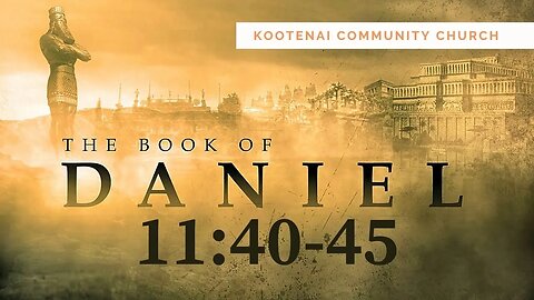 Angels and End Times Part 6 (Daniel 11:40-45)