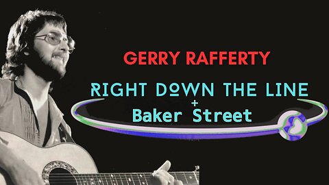 Gerry Rafferty - Baker Street + Right Down The Line