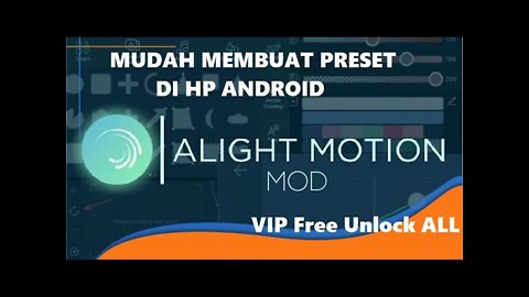 Alight Motion MOD Pro v6.0.5 SUPPORT ALL PRESET TERBARU 2021| GRATIS EXPORT VIDEO