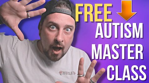 My Autism Master Class FREE