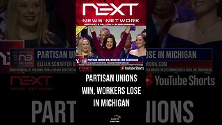 Partisan Unions Win, Workers Lose in Michigan #shorts