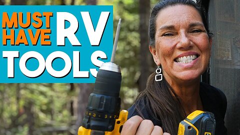 Tools For Full-Time RV Living! • Tools We Won't RV Without