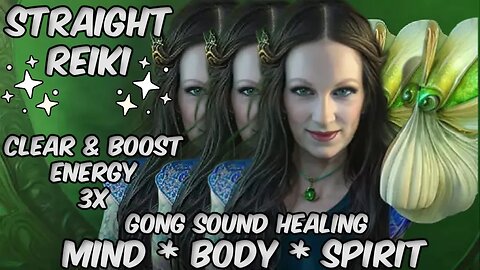 Reiki Energy Boost & Clearing - Uplifting Body Mind Spirit - Gong Sound Healing