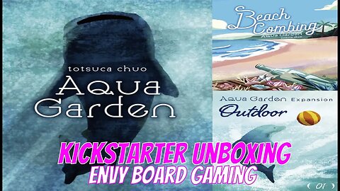 Aqua Garden & Expansion Kickstarter Unboxing