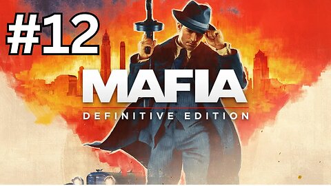 تختيم لعبة Mafia - Definitive Edition أسرار المافيا المذهلة الجزء 12