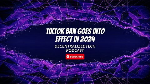 Podcast Ep. 32 - TikTok Ban effective in 2024