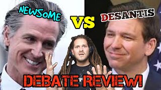 NEWSOME VS DESANTIS DEBATE REVIEW!