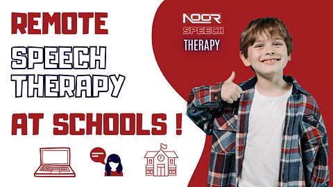 Remote Speech Therapy at Schools with Noor Speech Therapy