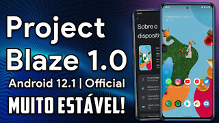 ProjectBlaze v1.0 | Android 12.1 (12L) | NOVA CUSTOM ROM COM MUITA ESTABILIDADE!
