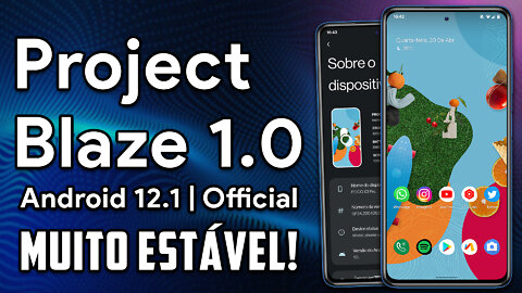 ProjectBlaze v1.0 | Android 12.1 (12L) | NOVA CUSTOM ROM COM MUITA ESTABILIDADE!