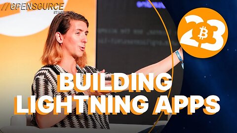 Building Lightning Apps - Open Source Stage - Bitcoin 2023