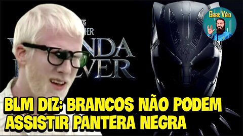 Brancos Estão Proibidos de Assistir Pantera Negra