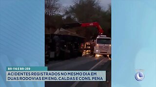 BR-116 e BR-259: Acidentes registrados no mesmo dia em duas rodovias em Eng. Caldas e Cons. Pena.