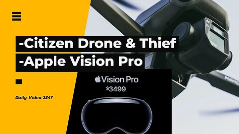 Citizen Drone Police Aid, Apple Vision Pro VR AR Headset $3500