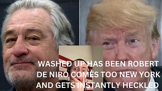 WASHED UP HAS BEEN ROBERT DE NIRO GETS HECKLED IN NEW YORK AS HE LIES AND TRASHES TRUMP!!