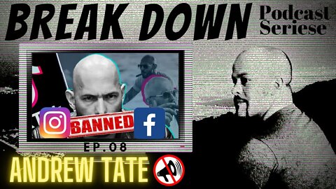 B.D.S - Ep.08 - Why they Banned Andrew Tate