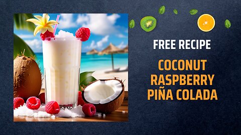 Free Coconut Raspberry Piña Colada Recipe 🍍🥥🍹Free Ebooks +Healing Frequency🎵