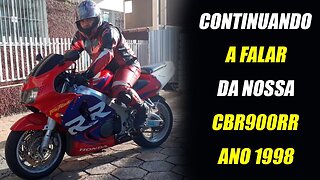 Continuando a Falar da nossa CBR900RR ano 1998