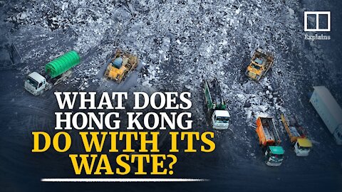 SCMP Explains: How does Hong Kong handle its waste?