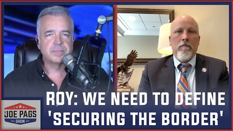 ROY: We NEED To Define 'Securing The Border'