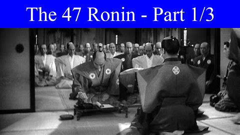 The 47 Ronin 元禄 忠臣蔵 Part 1/3 Japanese Samurai Movie 1941 - True Story