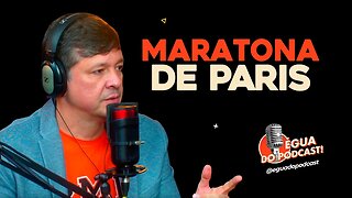 ÉGUA DO PODCAST - MARATONA DE PARIS