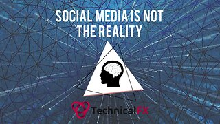 Social Media Is Not The Reality