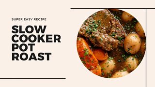 Ultimate Slow Cooker Pot Roast