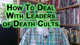 How To Deal With Leaders of Death Cults: Israel, Ukraine and Western WEF Globalist Puppets