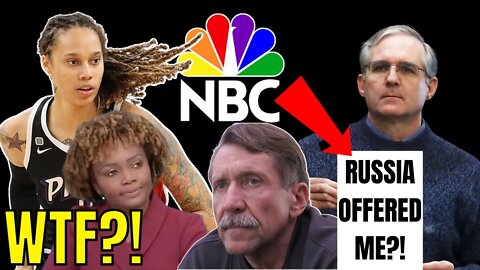 NBC SCRAMBLED To EDIT Brittney Griner Viktor Bout STORY to "MATCH" WHITE HOUSE Statement!