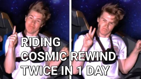 Riding Cosmic Rewind Twice In 1 Day