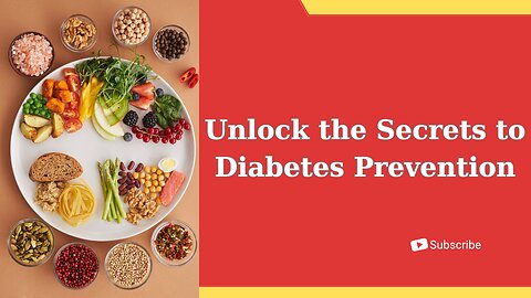Unlock the Secrets to Diabetes Prevention