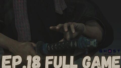 GHOST OF TSUSHIMA (Director's Cut) Gameplay Walkthrough EP.18 - Ronin FULL GAME
