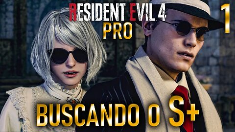 BUSCANDO o S+ no PRO - RESIDENT EVIL 4 REMAKE