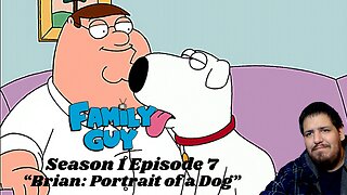 Family Guy | Brian: Portrait of a Dog | Season 1 Episode 7 | Reaction