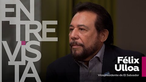 Félix Ulloa, vicepresidente de El Salvador: Tenemos mucho que ofrecer