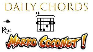 F# Major open position ~ Daily Chords for guitar with Rev. Marko Coconut 6-string F-sharp Gb barre