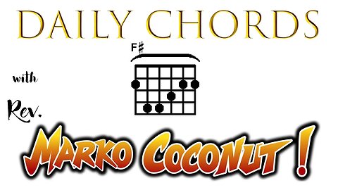 F# Major open position ~ Daily Chords for guitar with Rev. Marko Coconut 6-string F-sharp Gb barre