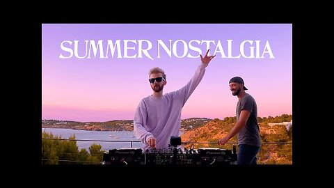 summer nostalgia - rihanna, avicii, justin bieber, kygo, selena gomez, alok, bastille, david guetta