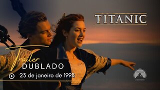 Titanic | Trailer dublado | 1998