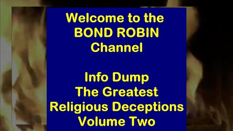 The Great Religious Deceptions Vol TWO Info Dump