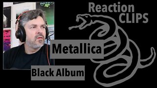 Metallica Black Album Reaction CLIPS | Entire album