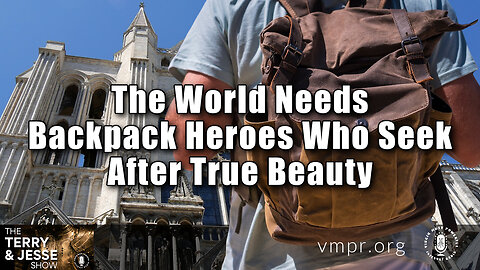 20 Jun 23, T&J: The World Needs Backpack Heroes Who Seek After True Beauty