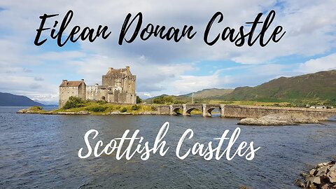 Eilean Donan Castle Scotland Scottish Castles